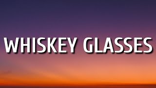 Morgan Wallen  Whiskey Glasses Lyrics [upl. by Eesdnil]