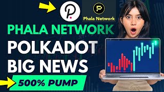 🚨Phala Network 500 Pump  polkadot Coin Pha crypto kiun pump ho rha  Dot coin hoga pump dot pha [upl. by Kermie]