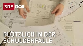 Die Schuldenfalle – Finanzielle Abwärtsspirale  Doku  SRF Dok [upl. by Cerallua756]