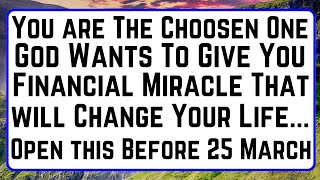 1111😇God Says You Will Receive A FINANCIAL Miracle That Will Change Your Life On 25 March [upl. by Delgado]