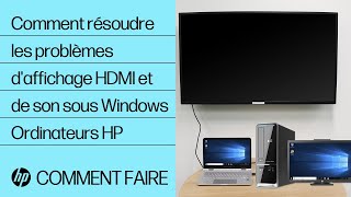 Comment résoudre les problèmes daffichage HDMI et de son sous Windows  Ordinateurs HP  HP Support [upl. by Kissiah]