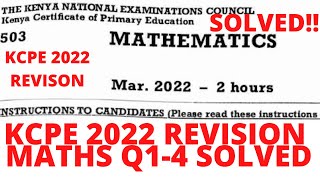 KCPE 2022 KCPE PAST PAPERS MATHEMATICS ANSWERSKCPE MATHS 2021 QUESTIONS AND ANSWERSKCPE Q1 to Q4 [upl. by Lemrej905]