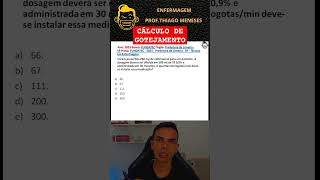 Resolução de questão sobre CÁLCULO DE GOTEJAMENTO VIDEO 1 concursopublico enfermagemconcurso [upl. by Maddie]