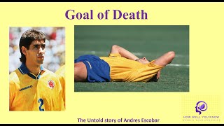 Goal of DeathThe untold story of Andres EscobarAndres Escobar own goalHow Well You Know [upl. by Danete868]