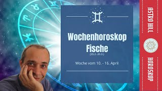 Wochenhoroskop für Fische vom 10  16 April 2023 [upl. by Laurinda]