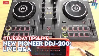 NEW Pioneer DJ DDJ200 Live QampA TuesdayTipsLive [upl. by Dowell631]