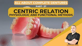 27Physiological and Functional Methods for Recording Centric Relation  تسجيل العلاقة المركزية [upl. by Michigan824]