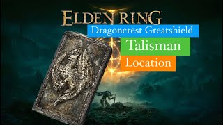 ELDEN RING Dragoncrest Greatshield Talisman Location [upl. by Elleinwad307]