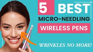 5 Best MicroNeedling Pens in 2023 [upl. by Hazlip]