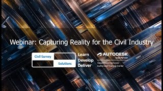 Webinar Capturing Reality for the Civil Industry [upl. by Ferree324]