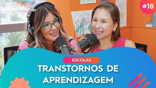 Letrando Podcast  Temporada Escolas EP18 Transtornos de Aprendizagem [upl. by Blackstock]