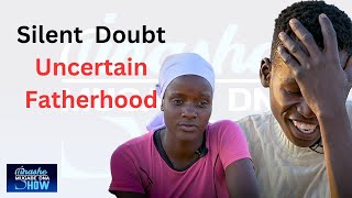 SILENT DOUBT UNCERTAIN FATHERHOODTINASHE MUGABE DNA SHOW S14 EP20 dnashow youtube tinashemugabe [upl. by Nerte]