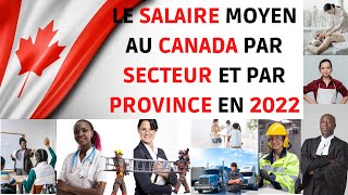 LE SALAIRE MOYEN AU CANADA PAR SECTEUR ET PAR PROVINCE EN 2022 THE AVERAGE SALARY IN CANADA IN 2022 [upl. by Aiciram]