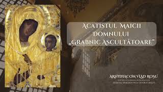 Acatistul Maicii Domnului Grabnic Ascultătoare  Vlad Roșu [upl. by Siramed]