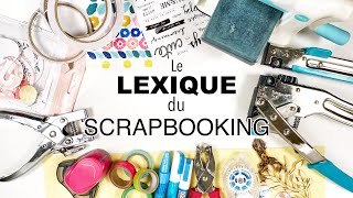 SCRAPBOOKING  Le LEXIQUE pour les débutants I LYDILLE I [upl. by Prem88]