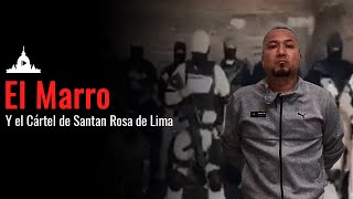 El Marro y el Cártel de Santa Rosa de Lima de Huachicol a Narcotráfico [upl. by Jestude]