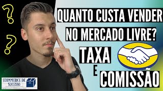 Quanto custa vender no mercado livre Taxas e Comissões [upl. by Nare]