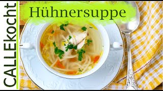 Gute Hühnersuppe selber machen  Omas Eintopf Rezept gegen Erkältung [upl. by Jt]