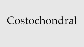 How to Pronounce Costochondral [upl. by Yeliah333]