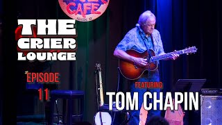 The Crier Lounge Episode 11 featuring 3X Grammy Award Winner Tom Chapin [upl. by Jarvey205]