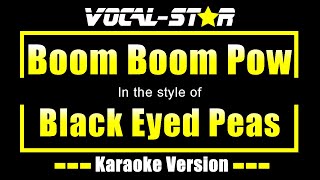 Black Eyed Peas  Boom Boom Pow  With Lyrics HD VocalStar Karaoke 4K [upl. by Mima647]