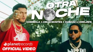 CUBAN DEEJAYS ❌ OMAR MONTES ❌ CHIMBALA Otra Noche Official Video by Alex Terrero y Charles Cabrera [upl. by Assillem]