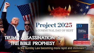 PIS 233 Trump Assassination amp The Bible Prophecy Sunday Law becoming more rapid amp imminent [upl. by Noryt]