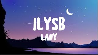 LANY  ILYSB SLOWEDLYRICS [upl. by Ybbed]