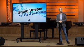 Going Deeper with Jesus [upl. by Iorgo]