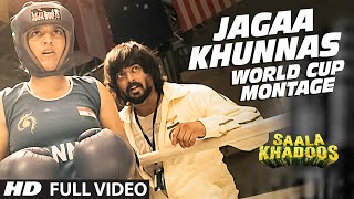 Jagaa Khunnas World Cup Montage FULL VIDEO Song  SAALA KHADOOS  R Madhavan Ritika Singh [upl. by Alison132]