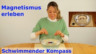 Forsche mit Magnetismus der schwimmende Kompass [upl. by Marti287]