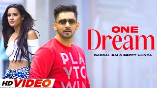 One Dream HD Video  Bubbal Rai  Ft Preet Hundal  New Punjabi Song 2024  Latest Punjabi Song [upl. by Cherilyn]