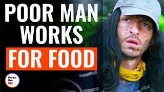 Poor Man Works For Food  DramatizeMe [upl. by Maddi]