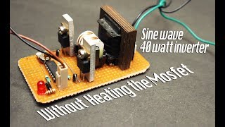 40 Watt Inverter  Without Heating The Mosfet [upl. by Palumbo]