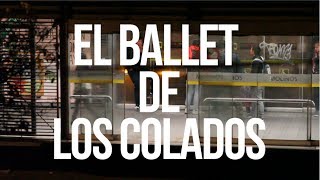 El ballet de los colados [upl. by Elna952]