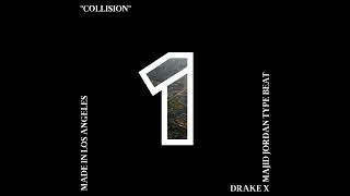 Drake x Majid Jordan Type Beat  quotCollisionquot Prod By CamThe1 [upl. by Eerhs]