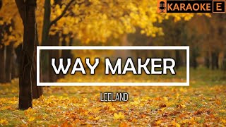 WAY MAKER  Leeland  Karaoke [upl. by Irabaj]