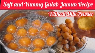 Soft and Yummy Gulab Jamun Recipe  Gulab Jamun Without Milk Powder  Gulab Jamun Recipe [upl. by Ken]