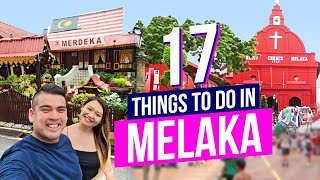 17 Things To Do in MELAKA  TOP Activities for your Trip [upl. by Eicnarf412]