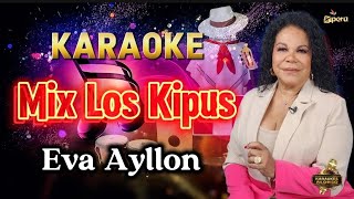 MIX LOS KIPUS Eva Ayllón Desvocalizado karaoke Vals [upl. by Ahseekat]