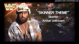 Skinner 1991  quotSkinner Themequot WWE Entrance Theme [upl. by Eikram]