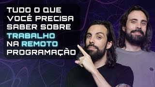 TUDO O QUE VOCÊ PRECISA SABER SOBRE TRABALHO REMOTO NA PROGRAMAÇÃO [upl. by Malvina818]