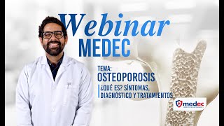 Webinar Medec  Dr Julio Alberto Aroca ArrobaTema Osteoporosis ¿Qué es Síntomas y Tratamientos [upl. by Lihp524]