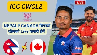 Nepal vs Canada Cricket I ICC CWCL2 Match Preview Head to head ampLive details [upl. by Mccreery553]