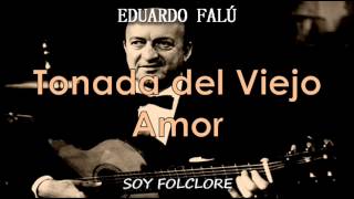 Eduardo FalÃº  Tonada del Viejo Amor [upl. by Avigdor]