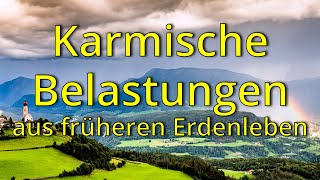 Karmische Belastungen aus früheren Erdenleben [upl. by Aixela]