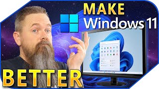 How To Make Windows 11 Better [upl. by Preciosa]