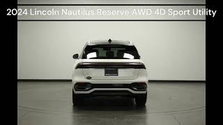 2024 Lincoln Nautilus Reserve AWD 4D Sport Utility VIN 5LMPJ8K46RJ801946 Stock R7553 [upl. by Pussej]