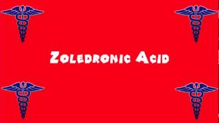 Pronounce Medical Words ― Zoledronic Acid [upl. by Natascha]