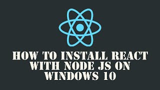 How to install react with node js on windows 10 [upl. by Ronnica]